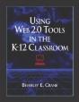 Using Web 2.0 Tools In The K-12 Classroom - Preview