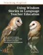 Using Wisdom Stories In Language Teacher Education - Preview