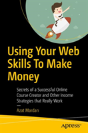 Using Your Web Skills To Make Money - Preview