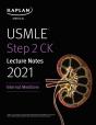 Usmle Step 2 Ck Lecture Notes 2021: Internal Medicine - Preview