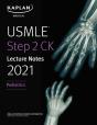 Usmle Step 2 Ck Lecture Notes 2021: Pediatrics - Preview