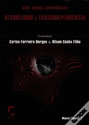 Capa do artigo Usos, Abusos e Dependências: Alcoolismo e Toxicodependência