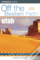 Utah Off The Beaten Path(R)