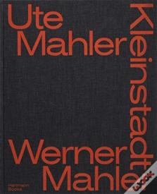 Ute Mahler & Werner Mahler: Small Town