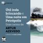 Útil Inda Brincando E Uma Noite Em Petrópolis: Dois Contos De Artur Azevedo - Preview