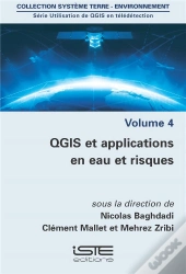 Utilisation De Qgis En Télédétection T.4 ; Qgis Et Applications En Eau Et Risques