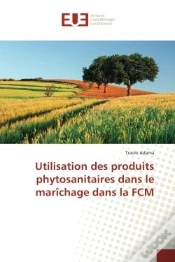 Capa do artigo Utilisation Des Produits Phytosanitaires Dans Le Marichage Dans La Fcm
