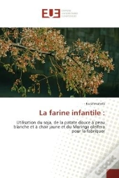 Utilisation Du Soja, De La Patate Douce A Peau Blanche Et A Chair Jaune Et Du Moringa