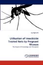 Utilisation Of Insecticide Treated Nets By Pregnant Women - Preview