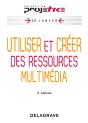Utiliser Et Creer Des Resosuces Multimedias - Preview