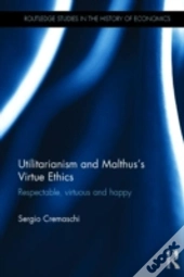 Utilitarianism And Malthus' Virtue Ethics
