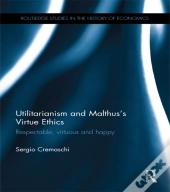 Utilitarianism And Malthus' Virtue Ethics