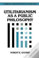 Utilitarianism As A Public Philosophy