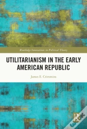 Capa do artigo Utilitarianism In The Early American Republic