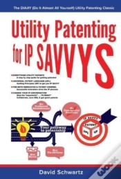 Capa do artigo Utility Patenting For Ip Savvys