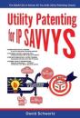 Utility Patenting For Ip Savvys - Preview
