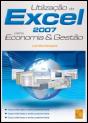Utilização do Excel 2007 para Economia e Gestão - Preview