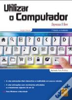 Utilizar o Computador - Depressa & Bem