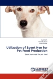 Utilization Of Spent Hen For Pet Food Production