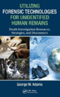 Utilizing Forensic Technologies For Unidentified Human Remains - Preview