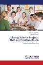 Utilizing Science Projects That Are Problem Based - Preview