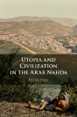 Utopia And Civilisation In The Arab Nahda - Preview