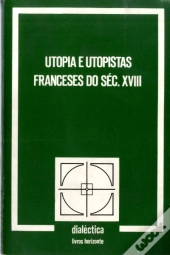 Utopia e Utopistas Franceses do Século XVIII