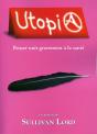 Utopia ; Penser Nuit Gravement A La Sante - Preview