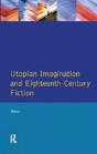 Utopian Imagination And Eighteenth Century Fiction - Preview