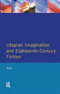 Utopian Imagination And Eighteenth Century Fiction