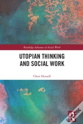 Utopian Thinking And Social Work