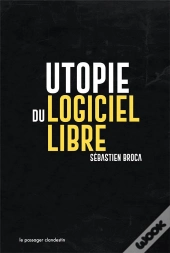 Utopie Du Logiciel Libre