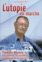 Utopie En Marche ; François Neveux, Entrepreneur Et Inventeur - Preview