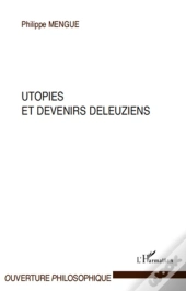 Utopies Et Devenirs Deleuziens