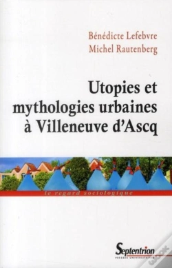 Capa do artigo Utopies Et Mythologies Urbaines A Villeneuve D Ascq