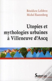 Capa do artigo Utopies Et Mythologies Urbaines A Villeneuve D Ascq