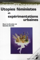 Utopies Féministes Et Expérimentations Urbaines