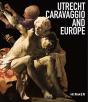Utrecht, Caravaggio And Europe - Preview