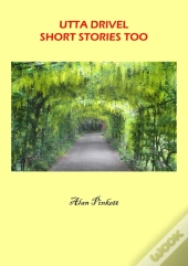 Utta Drivel Short Stories Too