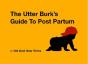 Utter Burk'S Guide To Post Partum - Preview