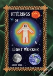 Utterings Of A Light Worker