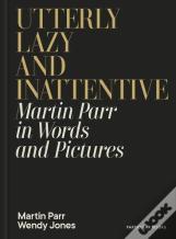 Utterly Lazy And Inattentive