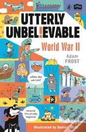Capa do artigo Utterly Unbelievable: Wwii In Facts
