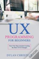 Ux Programming For Beginners