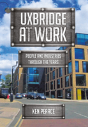Uxbridge At Work - Preview