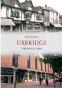 Uxbridge Through Time - Preview