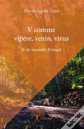 V Comme Vipère, Venin, Virus ; Je Te Raconte Erwan