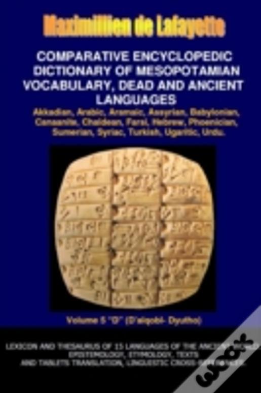 V5.Comparative Encyclopedic Dictionary Of Mesopotamian Vocabulary Dead & Ancient Languages
