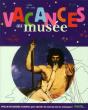 Vacances Au Musée - Preview