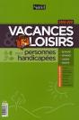 Vacances Et Loisirs Pour Personnes Handicapées (Édition 2010-2011) - Preview
